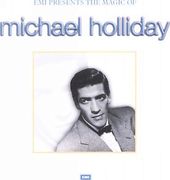 The Magic of Michael Holliday