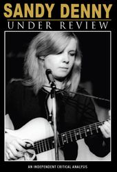 Sandy Denny - Under Review: An Independent