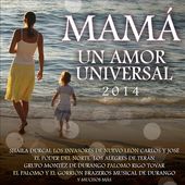 Mam : Un Amor Universal 2014