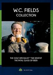 W.C. Fields (The Golf Specialist / The Dentist /