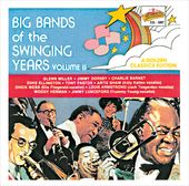 Big Bands of The Swinging Years, Volume 2