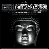 Buddha Lounge Renditions Of Metallica / Various