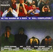 So You Wanna Be a Rock N Roll Compilation