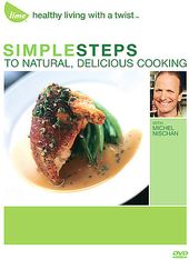 Simple Steps to Naturally, Delicious Cooking with