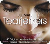 Ultimate Tearjerkers: 40 Original Heartbreakers
