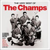 The Very Best of The Champs: 50 Original