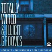Totally Wired and Illicit Grooves: Acid Jazz -