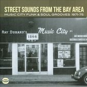 Street Sounds from the Bay Area: Music City Funk