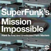 SuperFunk's Mission Impossible: Hard to Find and