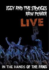 Iggy & The Stooges - Raw Power Live: In the Hands
