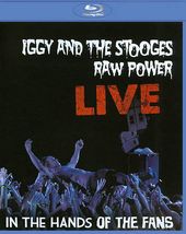 Iggy & the Stooges - Raw Power Live: In the Hands