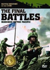 The Final Battles: Marines in the Pacific