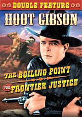 Hoot Gibson Double Feature: The Boiling Point
