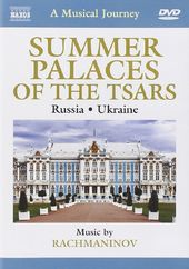 A Musical Journey: Summer Palaces of the Tsars -