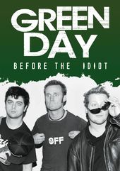Green Day - Before the Idiot