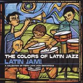 The Colors of Latin Jazz: Latin Jam!