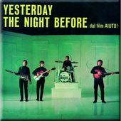Beatles - Yesterday/The Night Before -