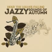 Hear Leaves Falling: Jazzy Sounds of Autumn