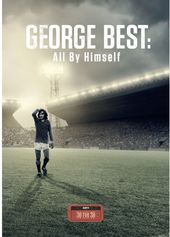 Soccer - ESPN Films 30 for 30: George Best - All