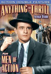 Anything For a Thrill (1937) / Men of Action