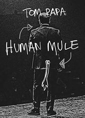 Tom Papa: Human Mule
