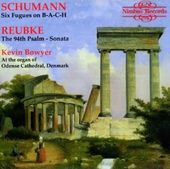 Reubke / Schumann Organ