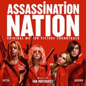 Assassination Nation (Original Motion Picture