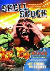 Shell Shock (1964) / Let There Be Light (1946)