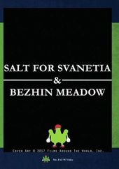 Salt for Svanetia / Bezhin Meadow