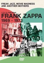 Frank Zappa 1969-1973: Freak Jazz, Movie Madness