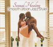 Sexual Healing: Smooth Urban Jazz Style!