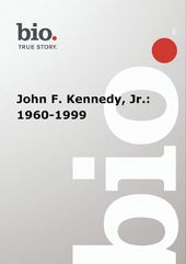 Biography - John F Kennedy Jr: 1960-1999