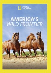 National Geographic - America's Wild Frontier