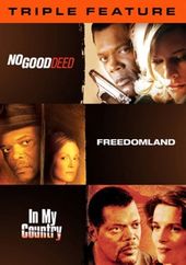 No Good Deed / Freedomland / In My Country