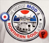 The Greatest Mod and Northern Soul Album