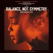 Balance, Not Symmetry (Original Motion Picture