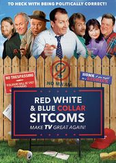 Red, White and Blue Collar Sitcoms - Make TV
