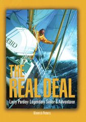 The Real Deal: Larry Pardey - Legendary Sailer &
