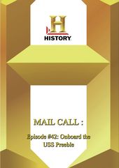 History - Mail Call Episode 42: Onboard Uss Preble