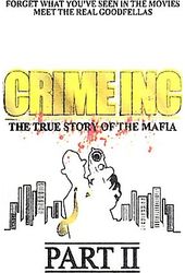 Crime Inc.: The True Story of the Mafia - Part 2