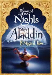 A Thousand and One Nights: The Story of Aladdin -