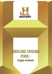 History - Heroes Under Fire Jungle Ambush