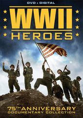 World War II Heroes: 75th Anniversary Documentary