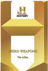 History - Weird Weapons The Allies