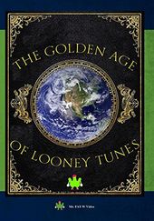 The Golden Age of Loony Tunes