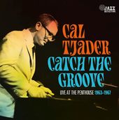 Catch The Groove-Live At The Penthouse (1963-1967)