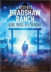 Mysteries Of Bradshaw Ranch: Aliens Portals &