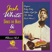 Josh White Sings The Blues And Sings, Volumes 1 &