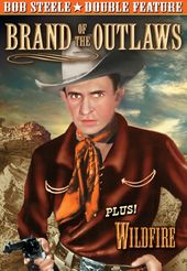 Bob Steele Double Feature: Brand of the Outlaws
