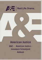 A&E - American Justice: Jonesboro Schoolyard